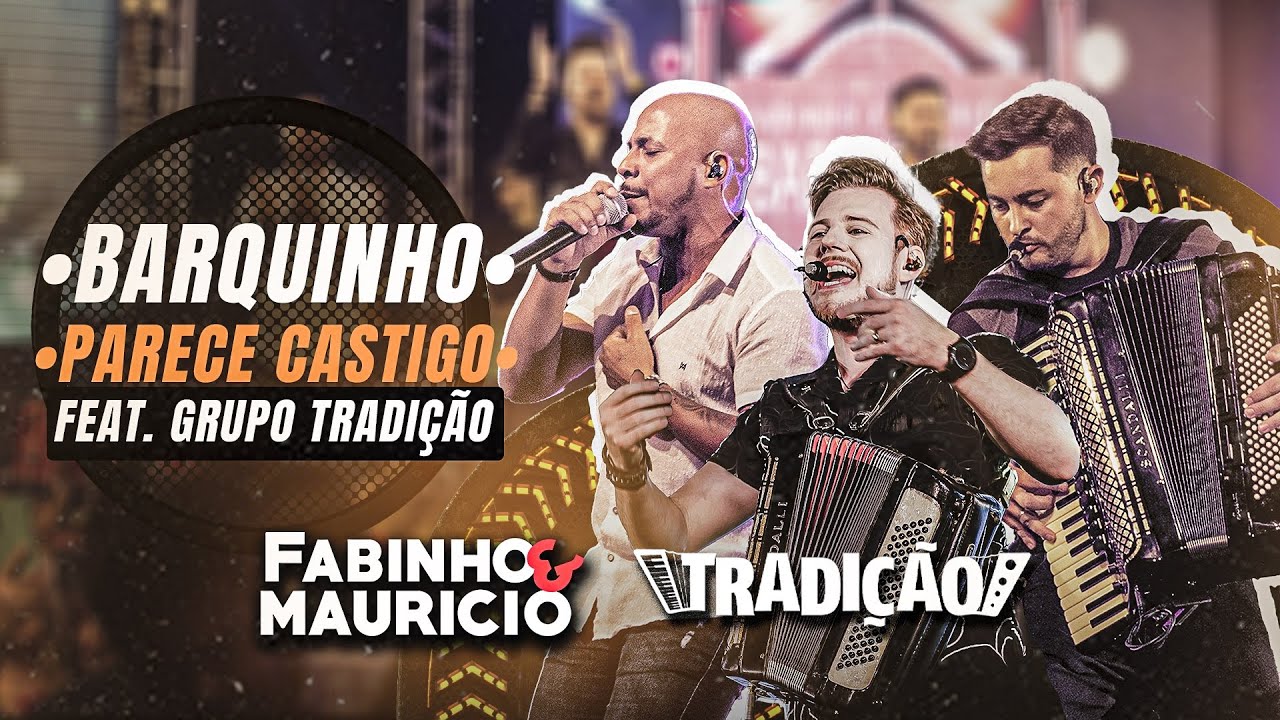 Fabinho e Maurício feat Grupo Tradição - Barquinho / Parece Castigo ( Pocket DVD)