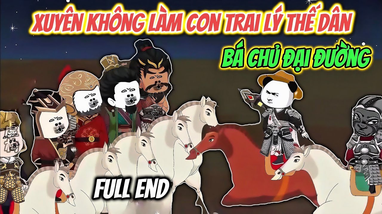 Xuyên Không Làm Con Trai Lý Thế Dân Bá Chủ Đại Đường | Hà Nhân Sub