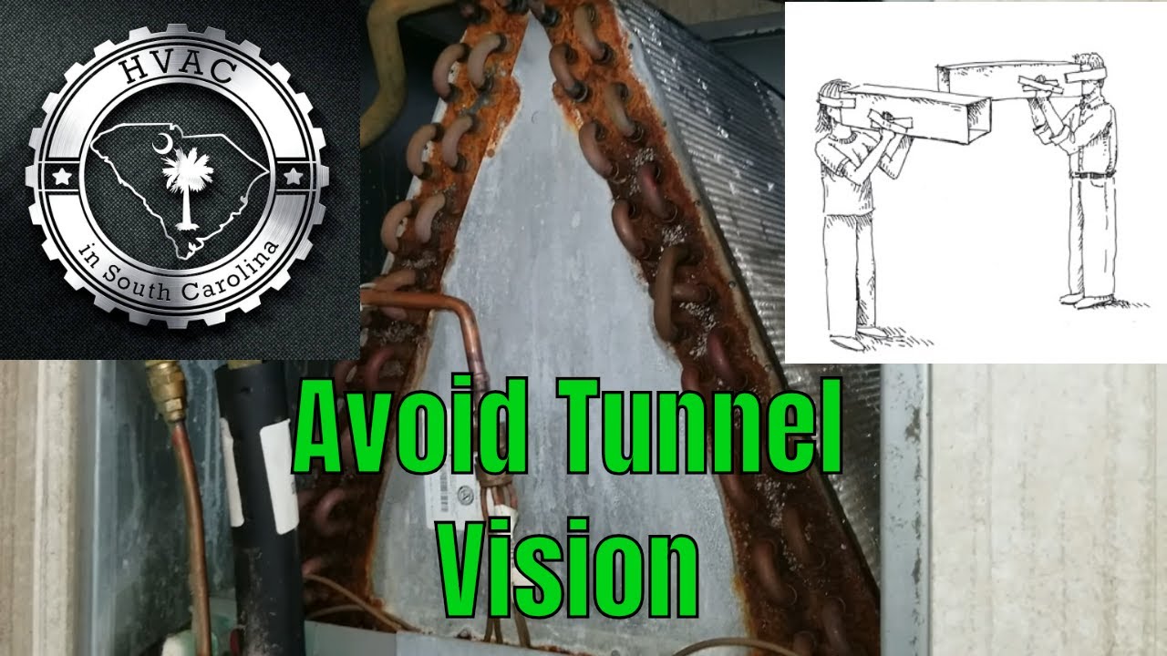 HVAC Tech Tip - Avoid Tunnel Vision
