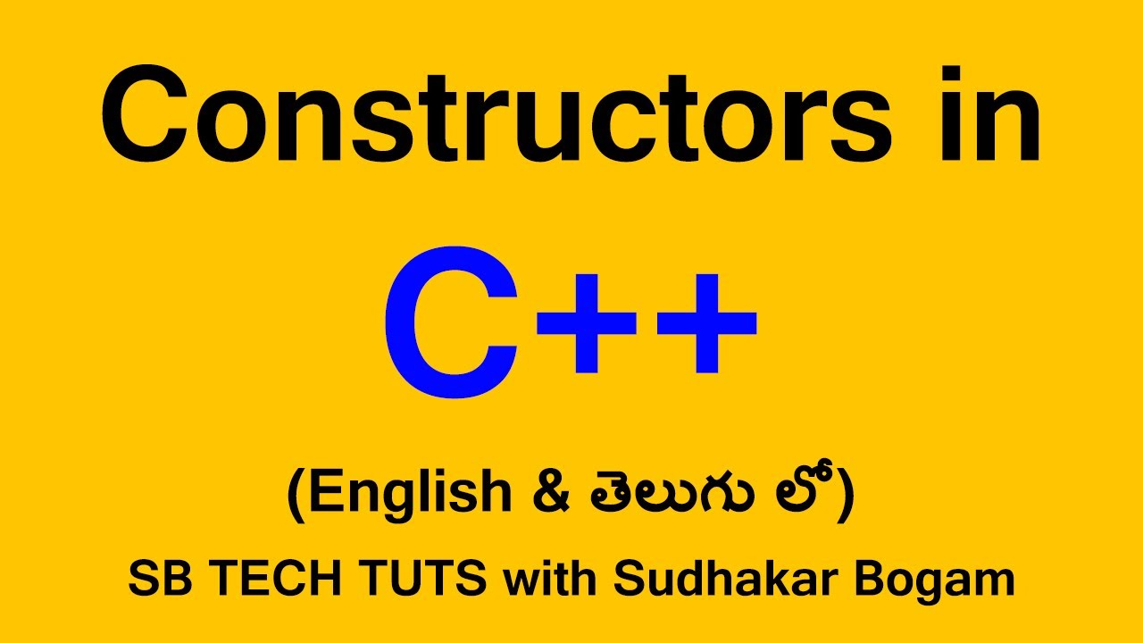 Constructor in C++ (TELUGU) | Constructor Introduction in C++ | C++ Tutorial | By Sudhakar Bogam