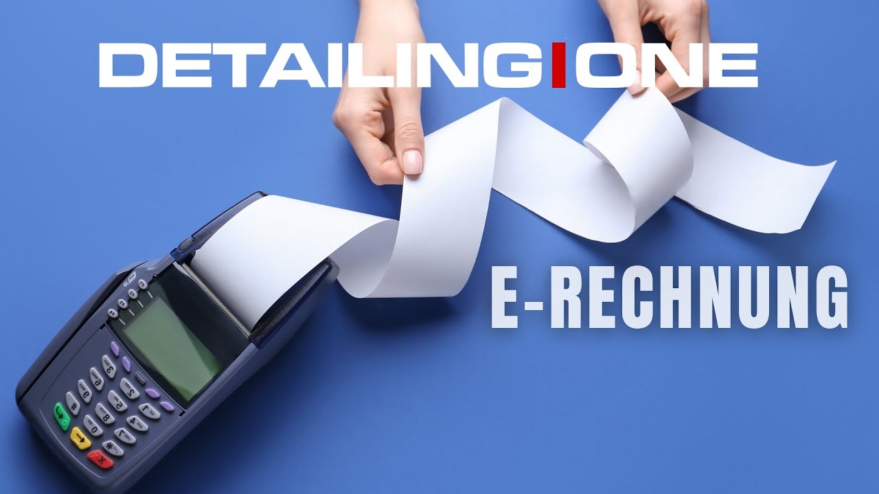 DETAILING ONE - eRechnung Update - Software für Aufbereiter, Folierer, Detailer