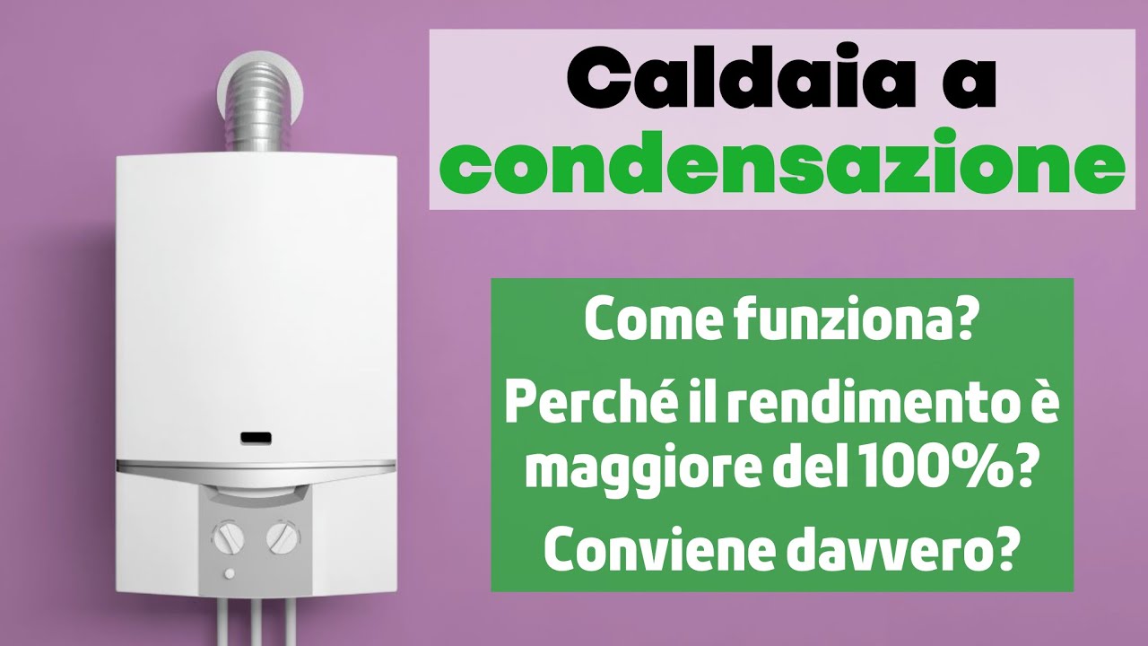 Cos'è e come funziona la CALDAIA a CONDENSAZIONE? Spiegazione dettagliata🔥