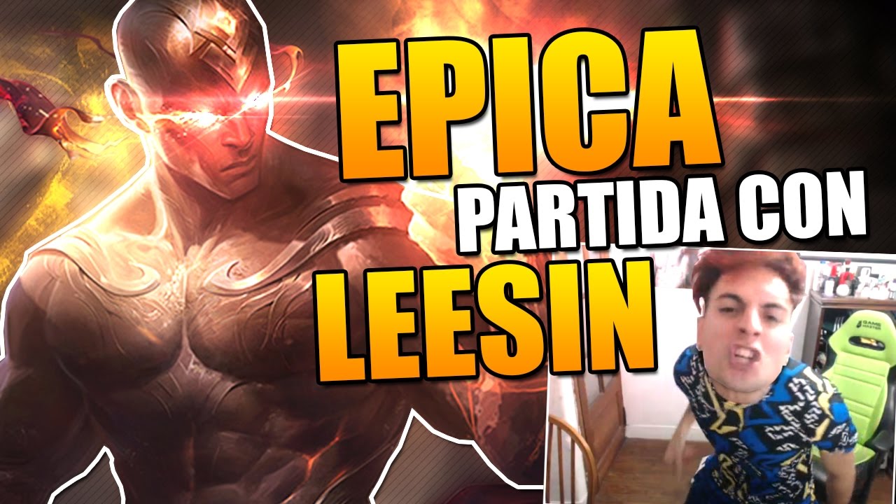 PARTIDA EEEEPICA CON LEE SIN