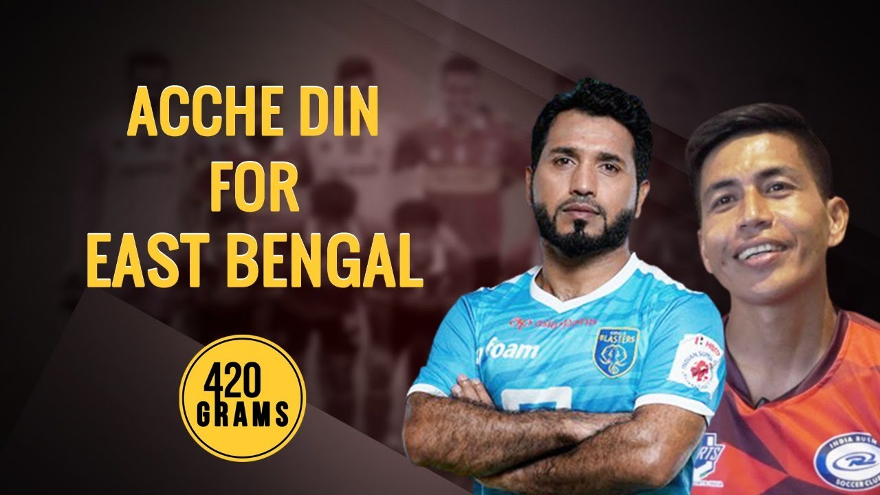 East Bengal's ISL Entry: The Pros and Cons (420 Grams S-2 Ep.53 With Ishfaq Ahmed and Renedy Singh)
