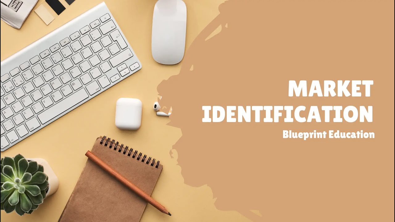 Lesson 3: Market Identification