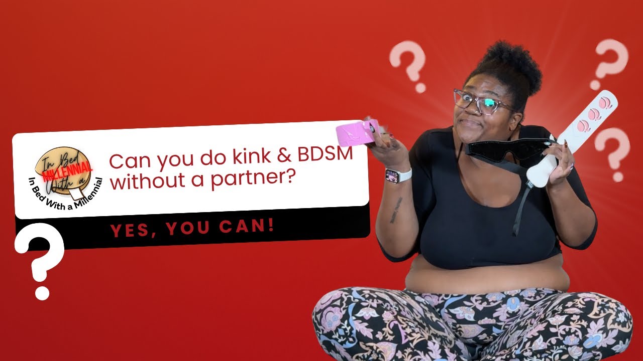 Can You Do Kink & BDSM Solo?! #Kinktober | In Bed With a Millennial