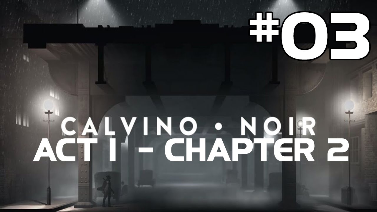 Calvino Noir Walkthrough Part 3 - ACT 1 - Chapter 2 - The Graven Smog (PC) Gameplay