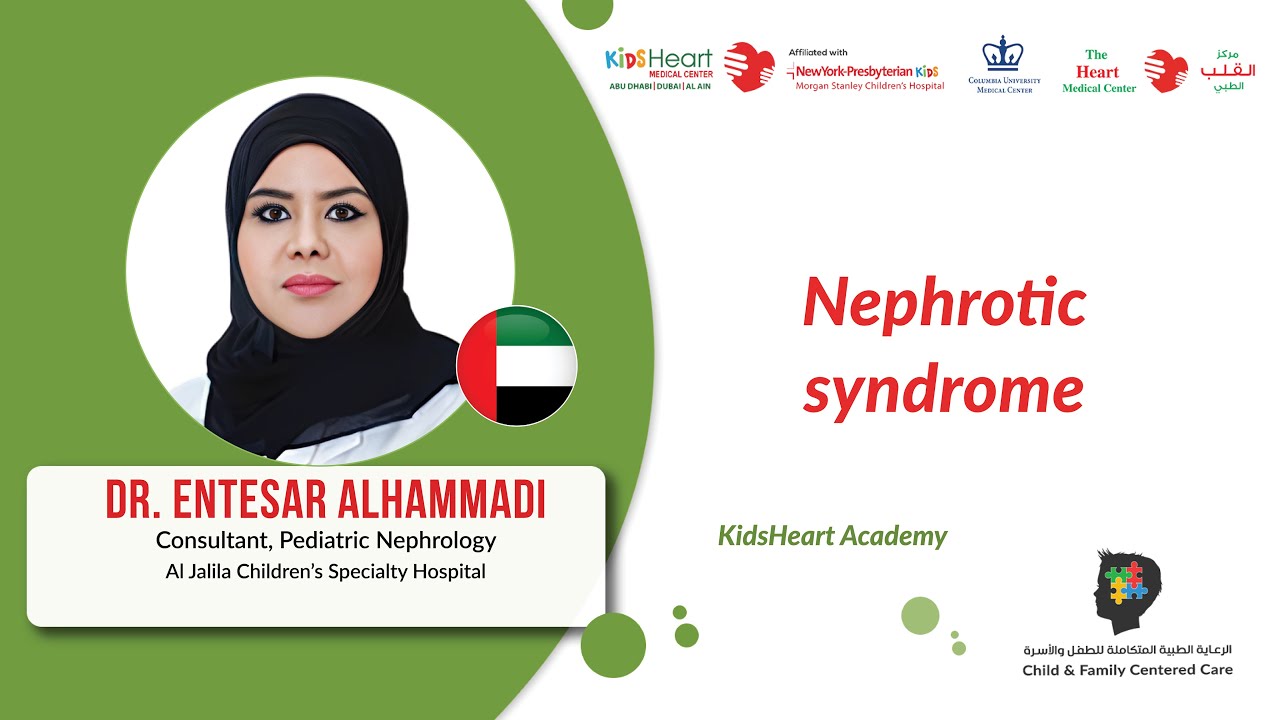 Nephrotic Syndrome in Children | Dr. Entesar Alhammadi | KidsHeart Dubai, Abu Dhabi, Al Ain