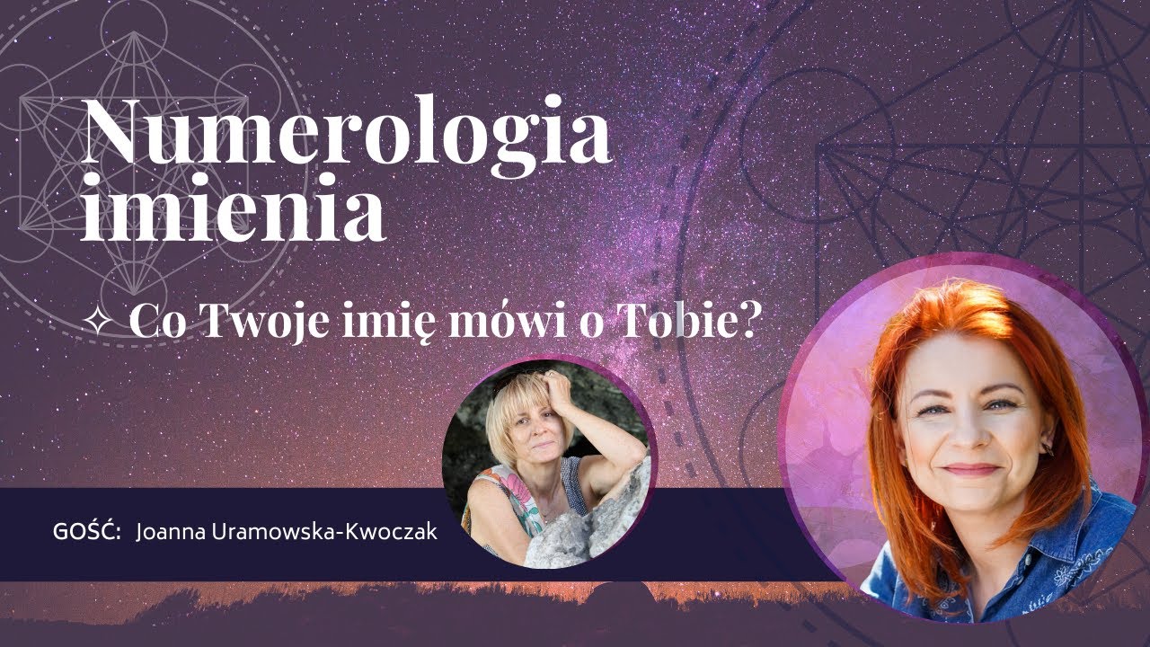 Co Twoje imię m&oacute;wi o Tobie? ✧ Numerologia imienia ✧ Olga N Stępińska z gościem