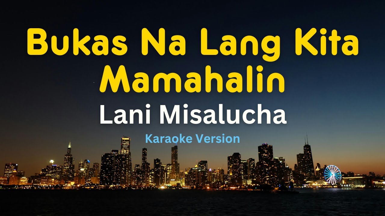 Bukas Na Lang Kita Mamahalin (Karaoke Version) – Lani Misalucha | OPM Karaoke with Lyrics