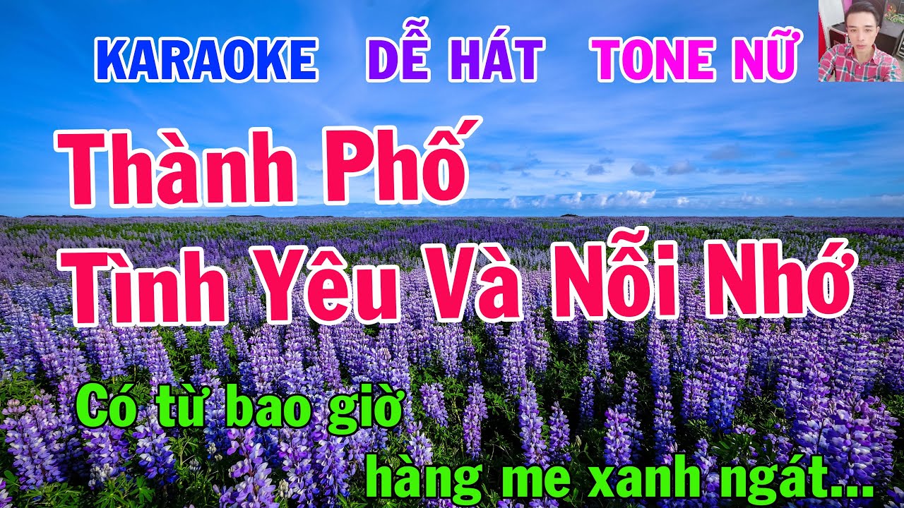 Karaoke Thành Phố Tình Yêu Và Nỗi Nhớ Tone Nữ Nhạc Sống gia huy karaoke