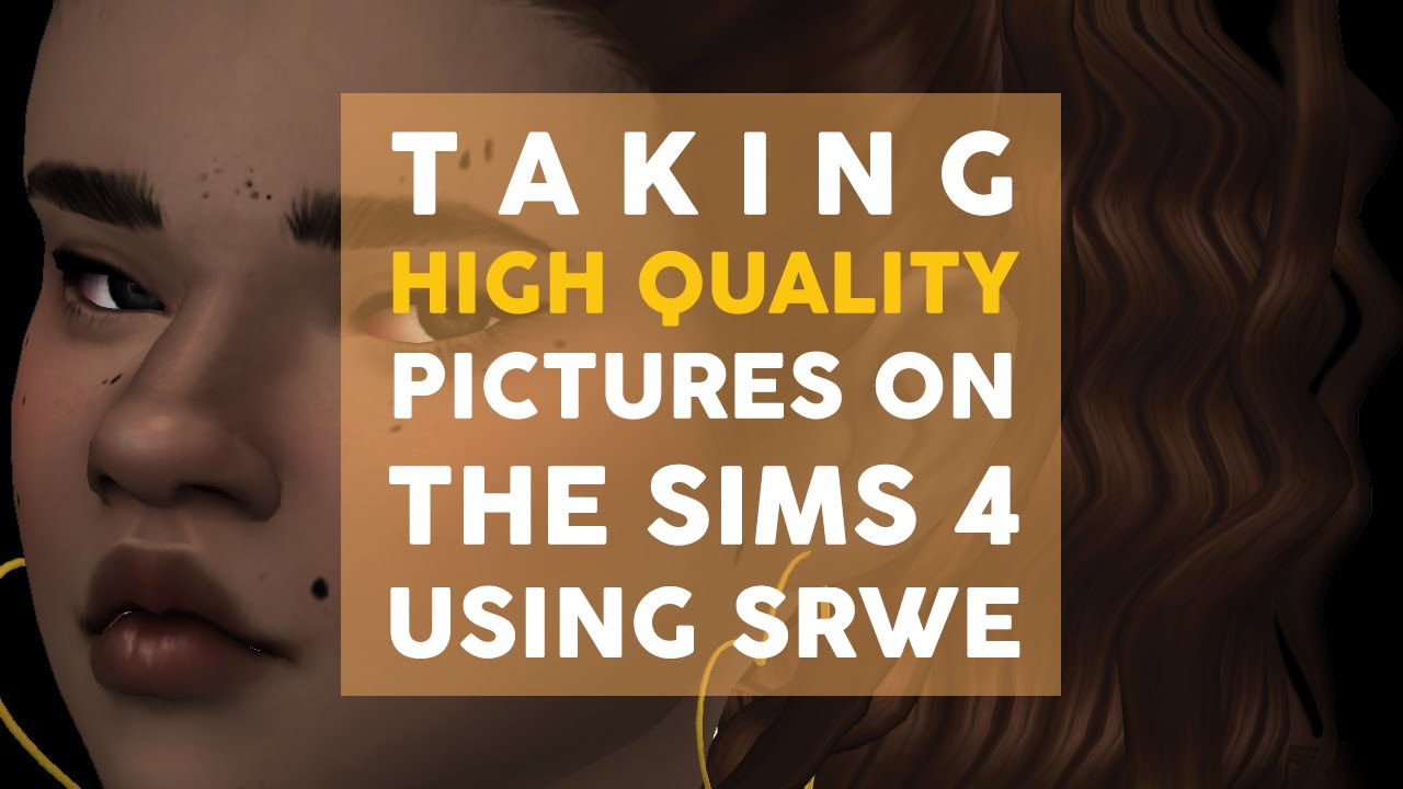 taking high quality pics in the sims 4 using SRWE 📝💕