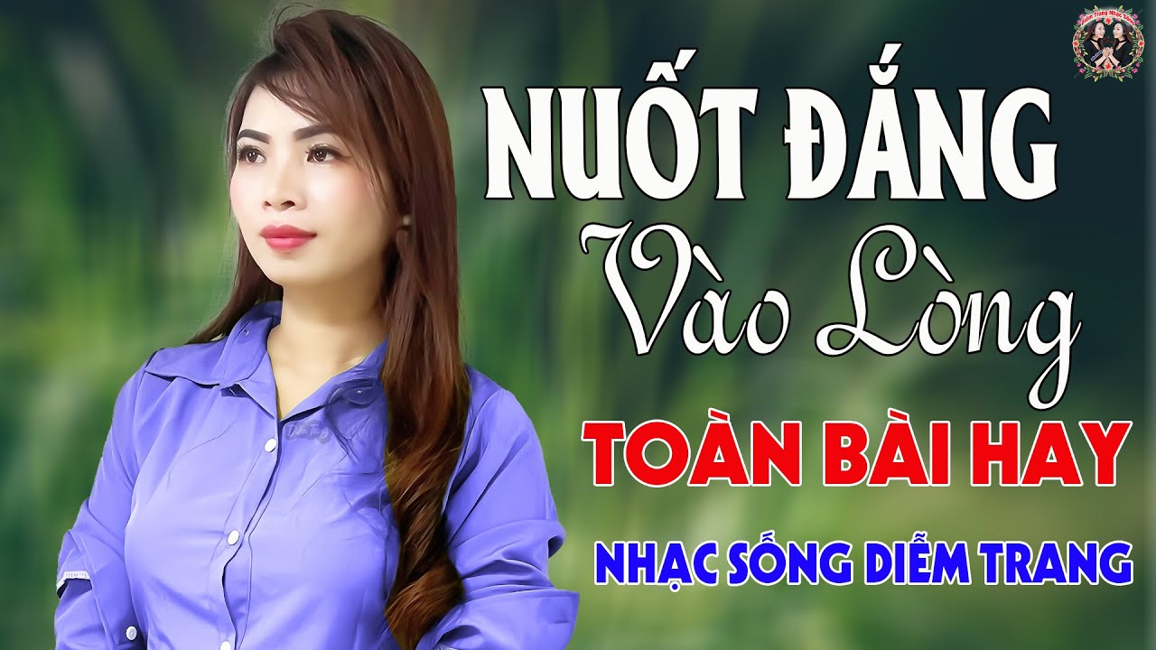 Nuốt Đắng Vào Lòng, Mật Đắng Tình Yêu✨DIỄMTRANG - LK Nhạc Sống Trữ Tình VẠN NGƯỜI MÊ🔴TOÀN BÀI HAY