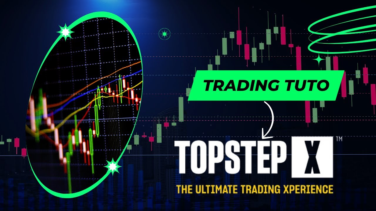 TopstepX Full Tutorial | Everything You Need to Know About the New Platform