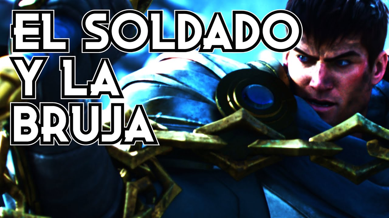 EL SOLDADO Y LA BRUJA | RELATOS DE LA GRIETA | LEAGUE OF LEGENDS