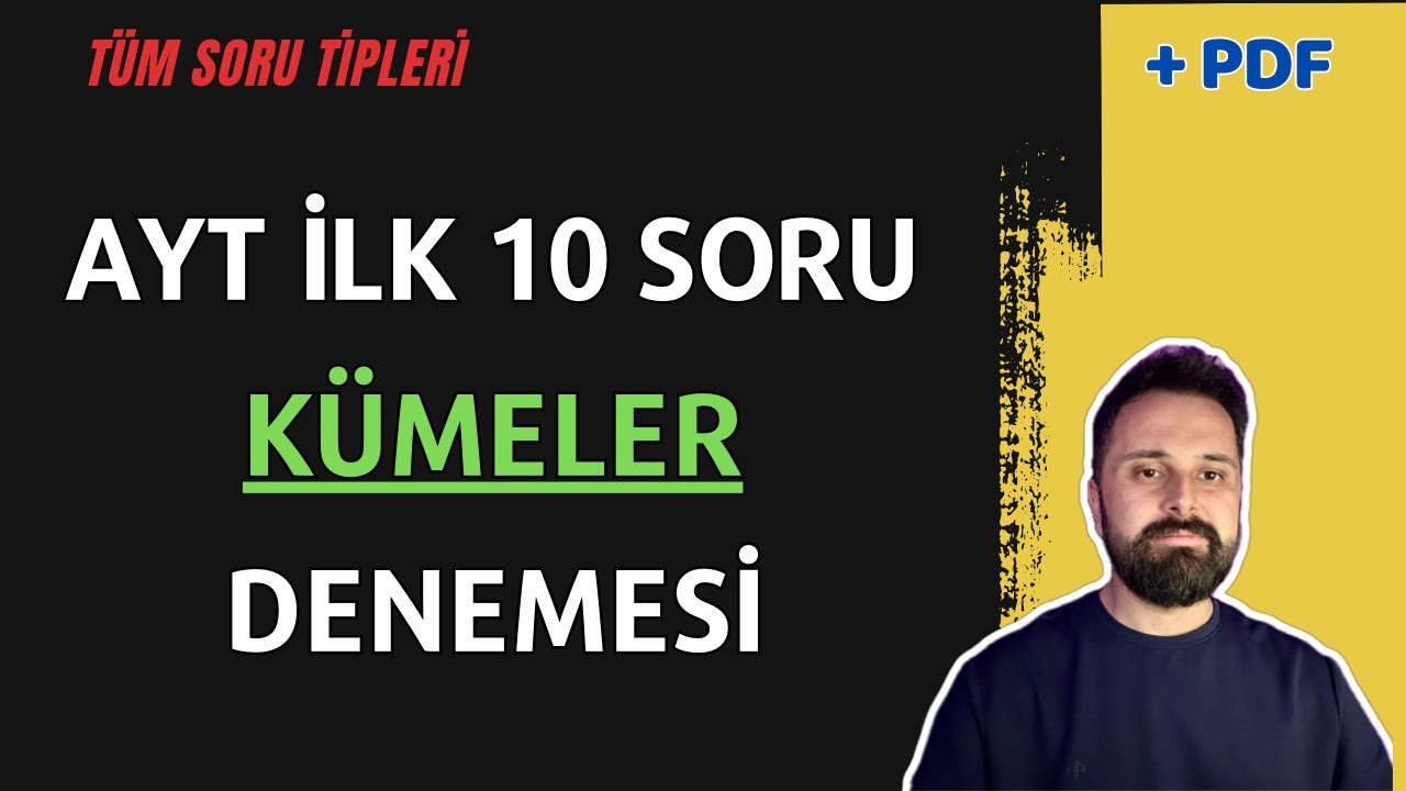 AYT İLK 10 SORU KÜMELER DENEMESİ | TÜM SORU TİPLERİ