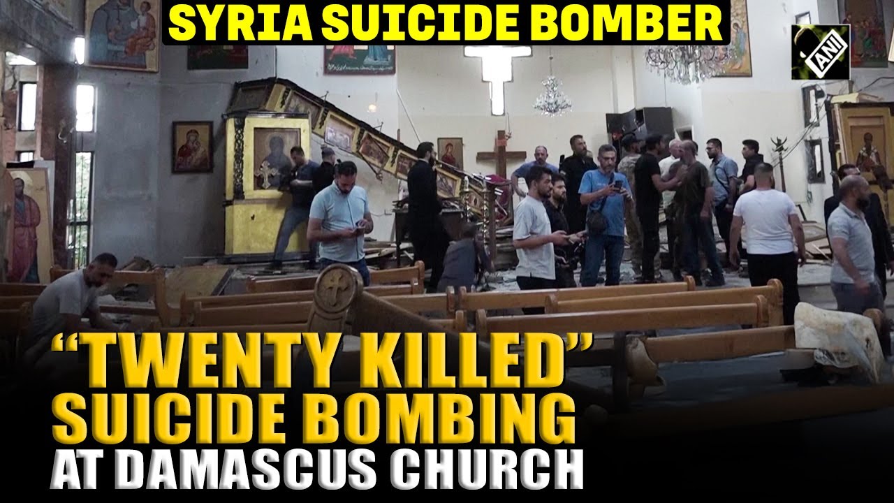 Syria suicide bomber: 20 Killed, Dozens Injured in Suicide Bombing at Church near Damascus