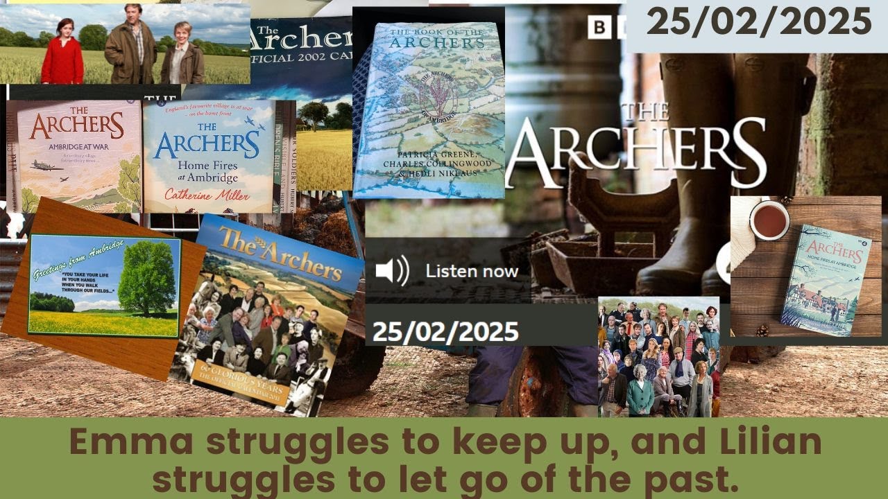 2025 02 25 The Archers Soap Opera