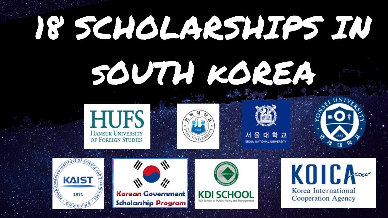 18 SCHOLARSHIPS IN SOUTH KOREA- 2 | Undergrad  | Masters | Phd | Study for free | Study in Korea