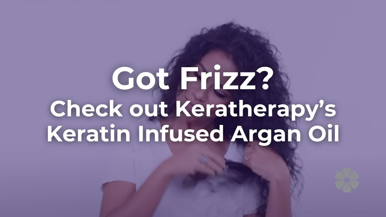 Got Frizz? Check out Keratherapy&rsquo;s Keratin Infused Argan Oil