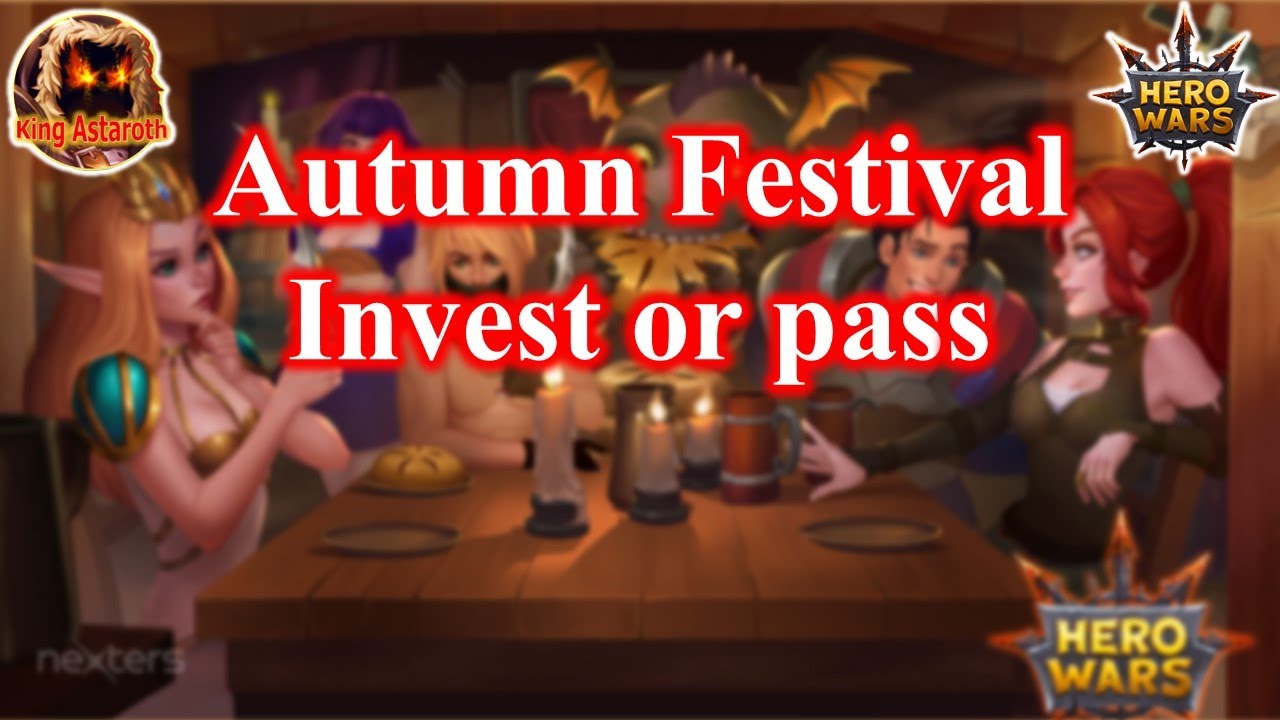 hero wars | Autumn festival - invest or pass?!