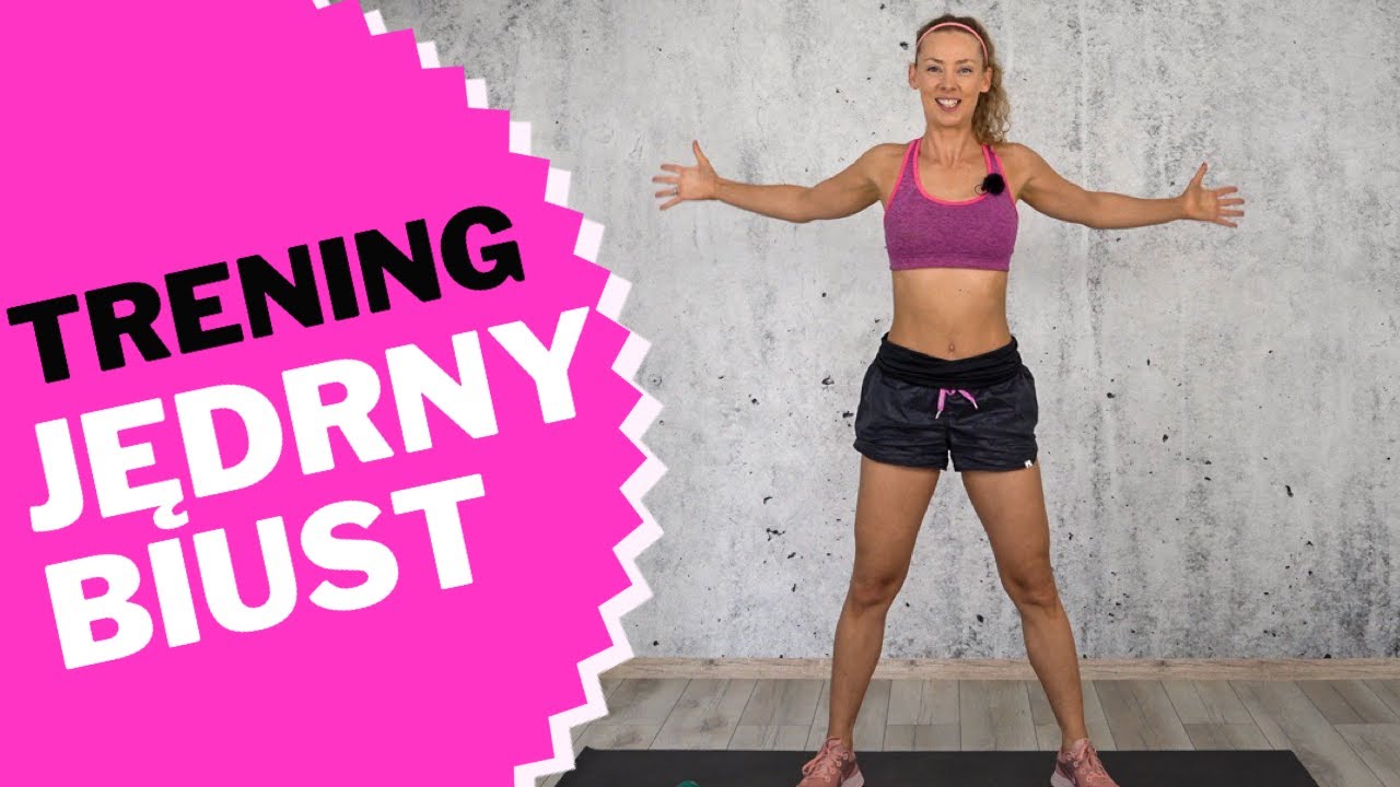 ĆWICZENIA NA JĘDRNY BIUST | TRENING DLA KOBIET