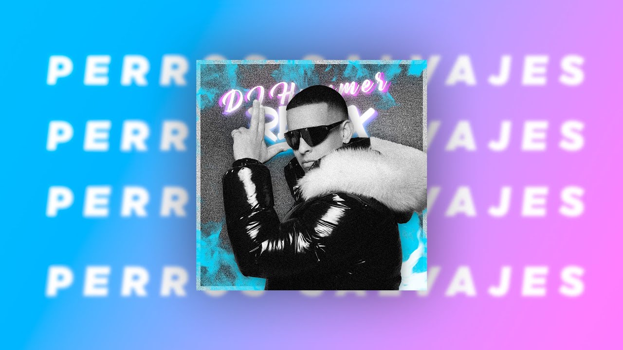 Daddy Yankee - Perros Salvajes x Rompe (Mashup) (DJ Hummer)