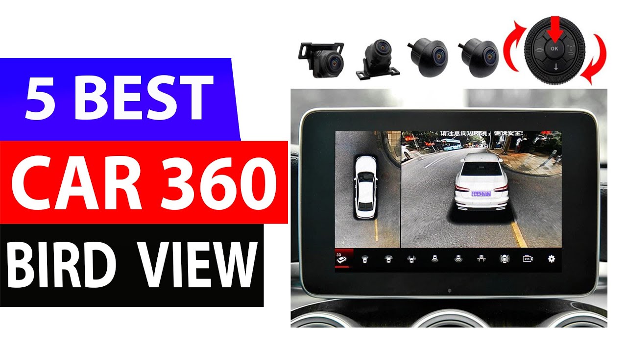 Top 5 Best Car 360 Bird View Camera System in 2023