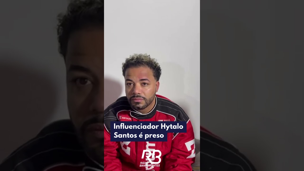 Influenciador Hytalo Santos &eacute; preso
