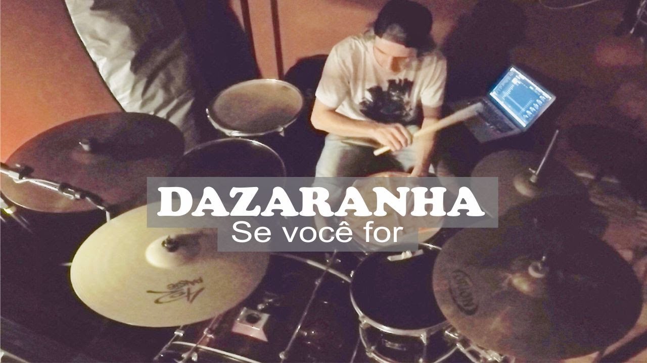 Se você for - Dazaranha (Bateria / Drums cover)