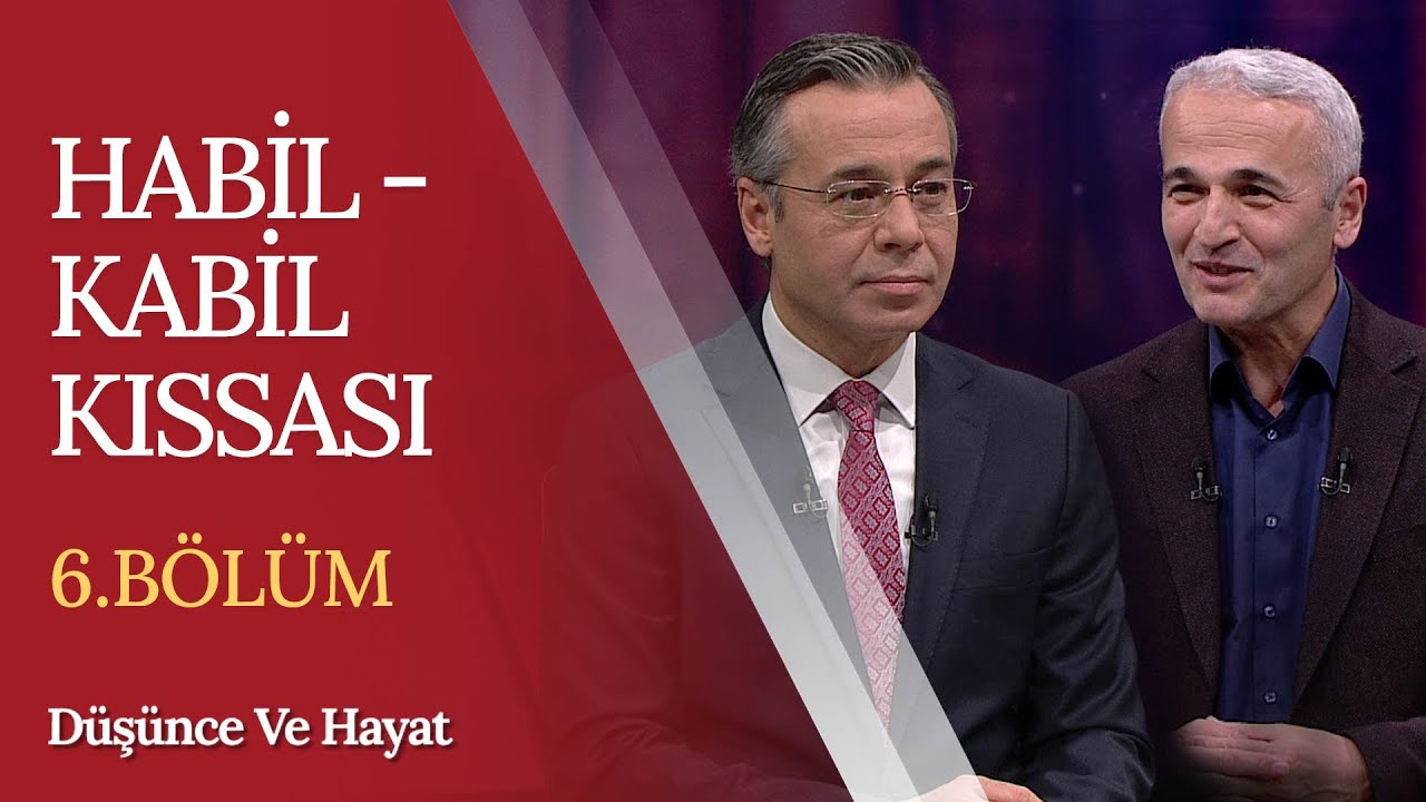 HABİL - KABİL KISSASI VE ALINACAK DERSLER | DÜŞÜNCE VE HAYAT (6. Bölüm)