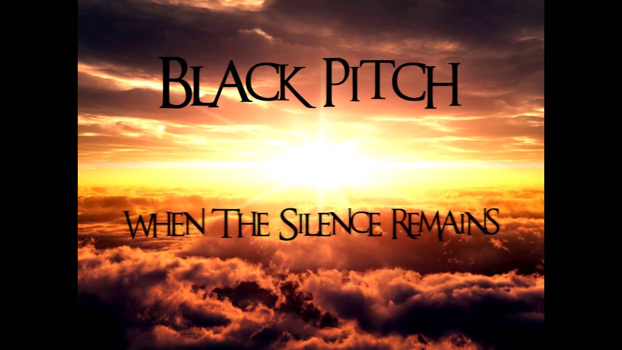 Black Pitch - When the Silence Remains