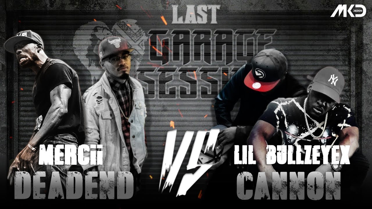 Mercii & Deadend vs Lil BullzEyex & Cannon