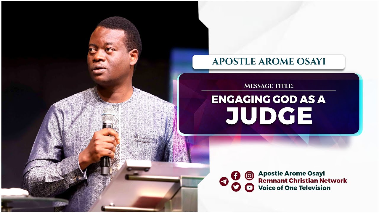 Engaging God as a Judge - Apostle Arome Osayi