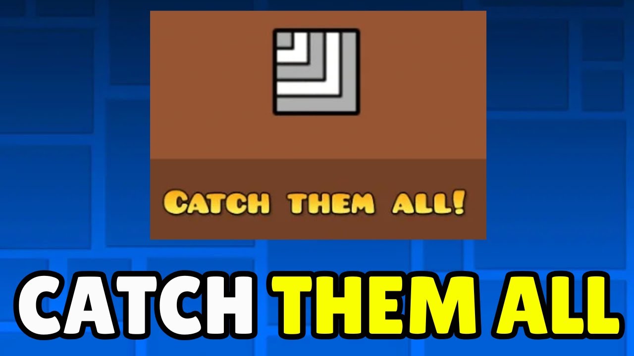 How To Get Catch Them All Achievement In Geometry Dash (2026) - Gotta Catch Em All Achievement Guide