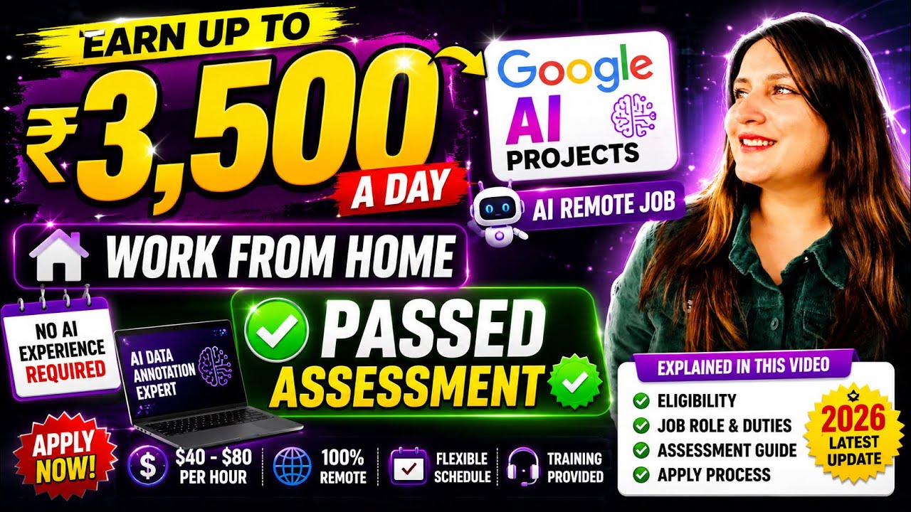 🔥 ₹3,500/Day AI Work From Home Job 😳 Google AI Projects + Assessment Explained