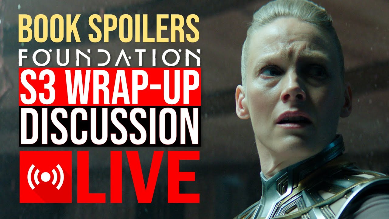 Foundation Season 3 BOOK SPOILERS Wrap-up Discussion w/Bald Move