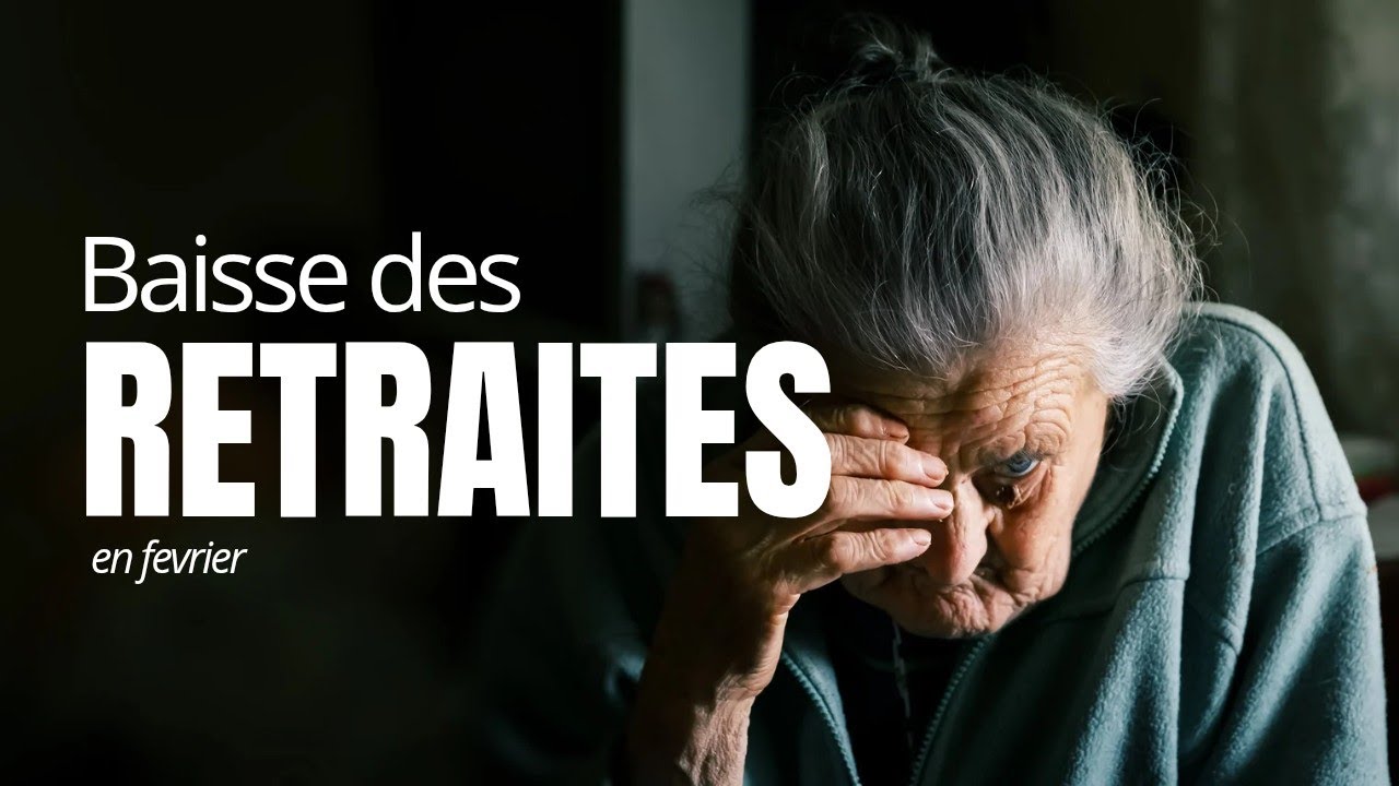 RETRAITE : CHANGEMENTS 2026 ET BAISSE EN FÉVRIER ?