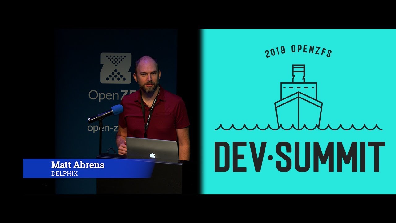State of OpenZFS 2019 by Matt Ahrens