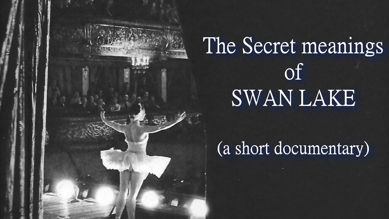 The Secret meanings of Swan Lake - a short documentary