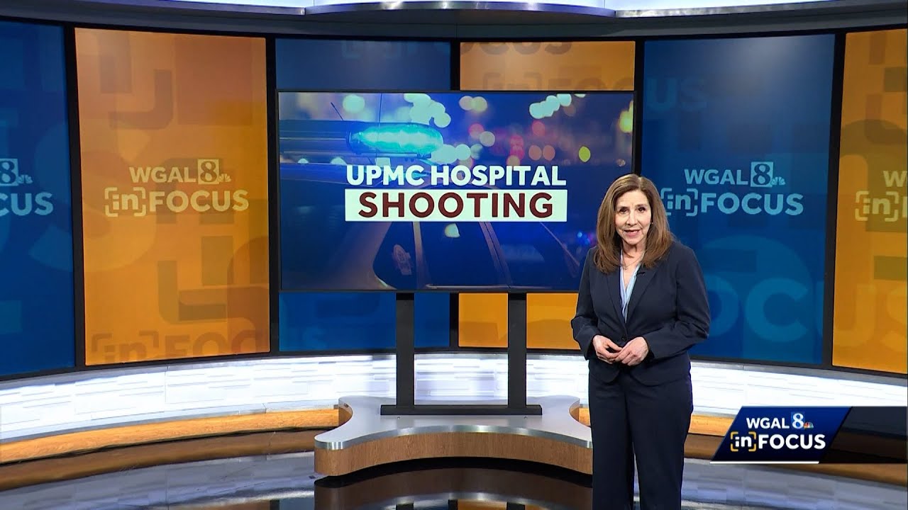 WGAL8 InFocus: UPMC Hospital Shooting