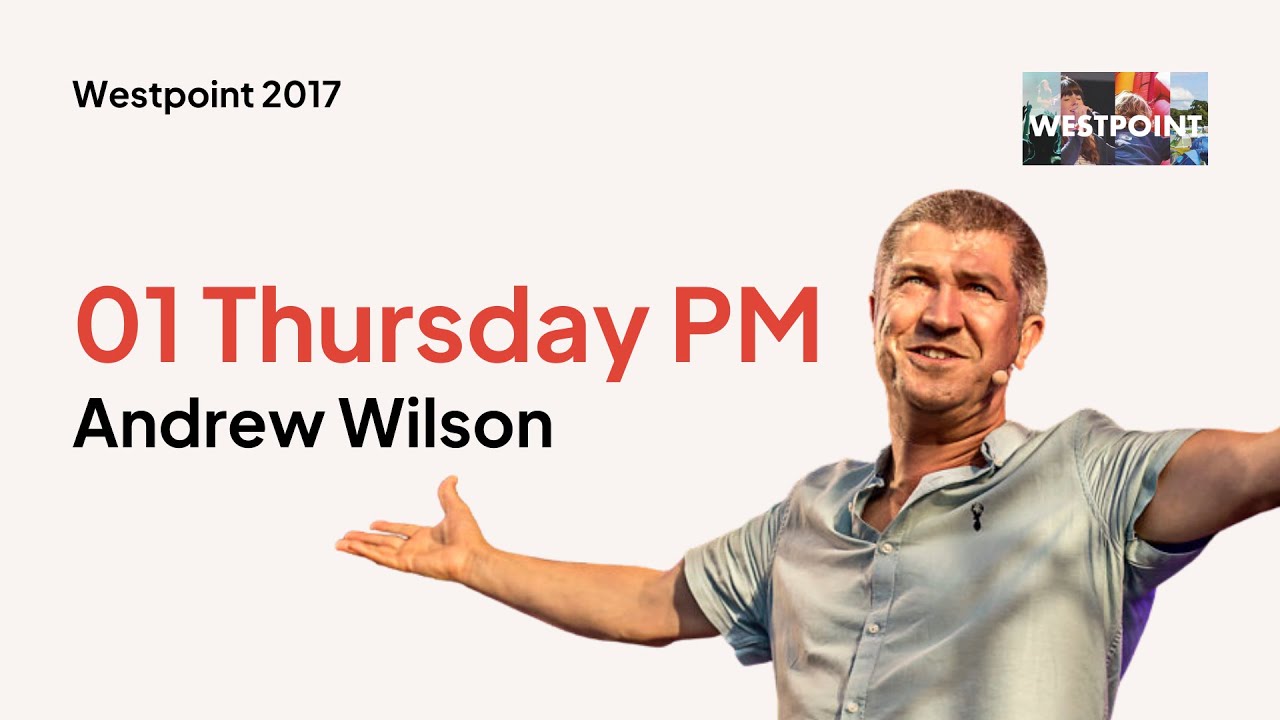 01 Thursday PM :: Andrew Wilson
