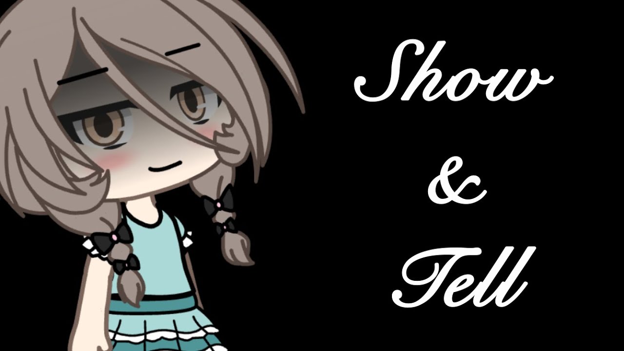 Show & Tell || Gacha Life || GLMV ||