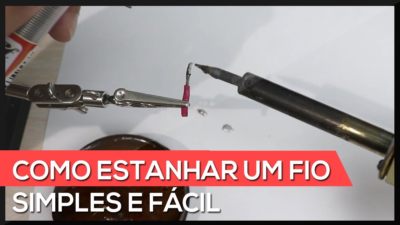 Como estanhar um fio (estanho n&atilde;o fica no fio), simples e f&aacute;cil !
