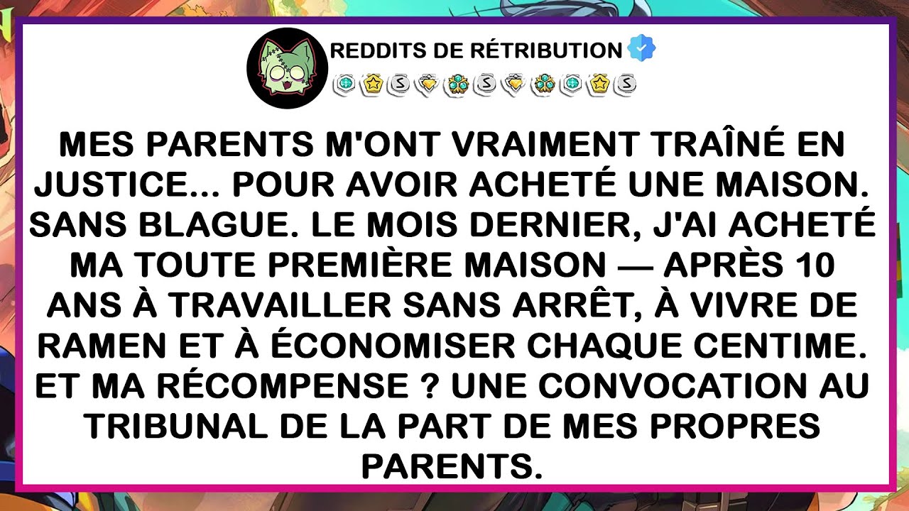 Mes parents m'ont vraiment traîné en justice... pour avoir acheté une maison. Sans blague. Le mois