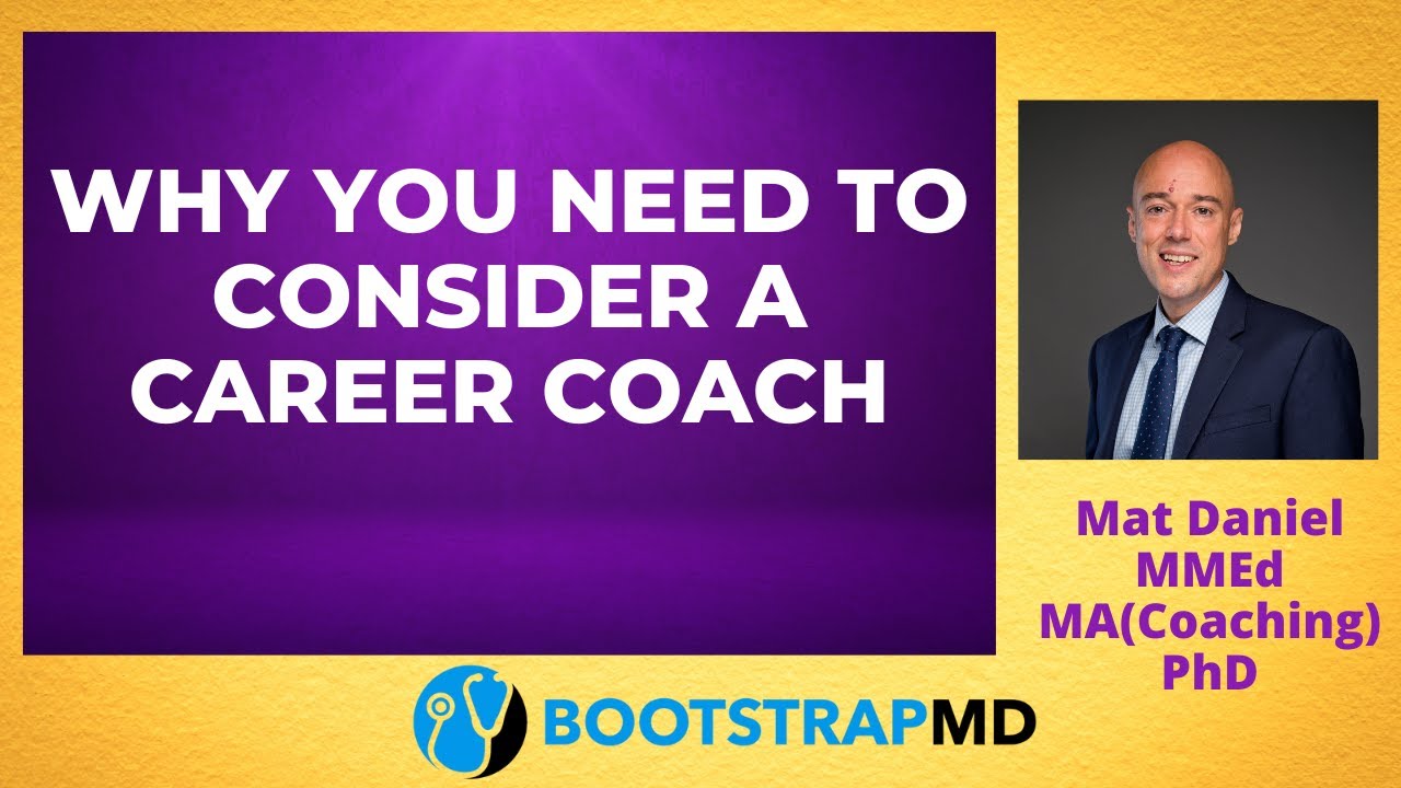 Physician in Transition - Why You Need to Consider a Career Coach with Dr. Mat Daniel