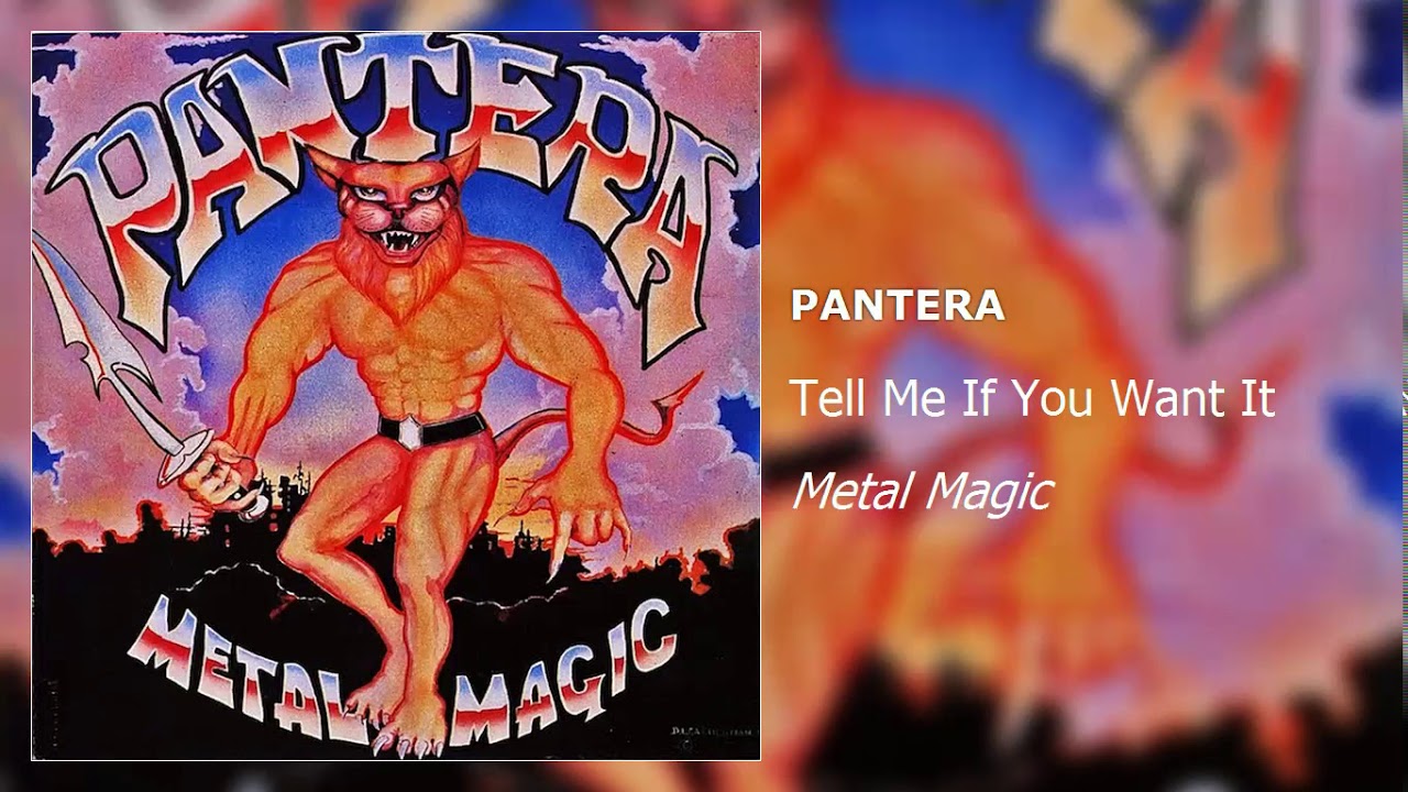 Pantera - Tell Me If You Want It