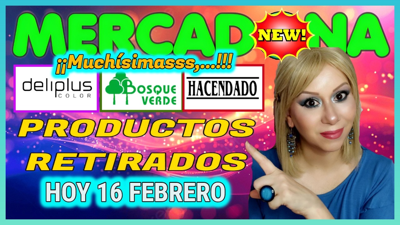 🔥MERCADONA NOVEDADES🔥DELIPLUS 💄HACENDADO🍟BOSQUE VERDE🏘️RETIRADAS DE PRODUCTOS💕HOY 16 FEBRERO 2026