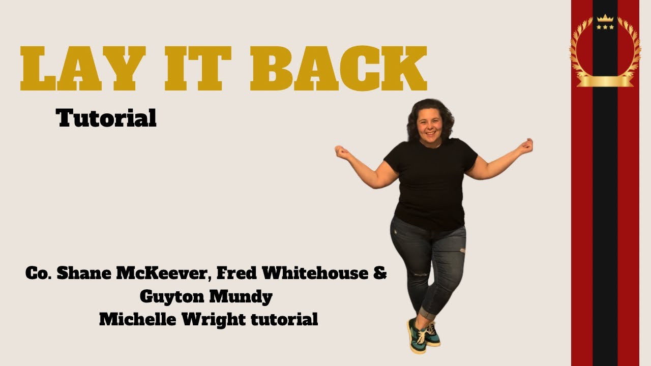 Lay it back line dance tutorial Advanced choreography by McKeever, Whitehouse & Mundy