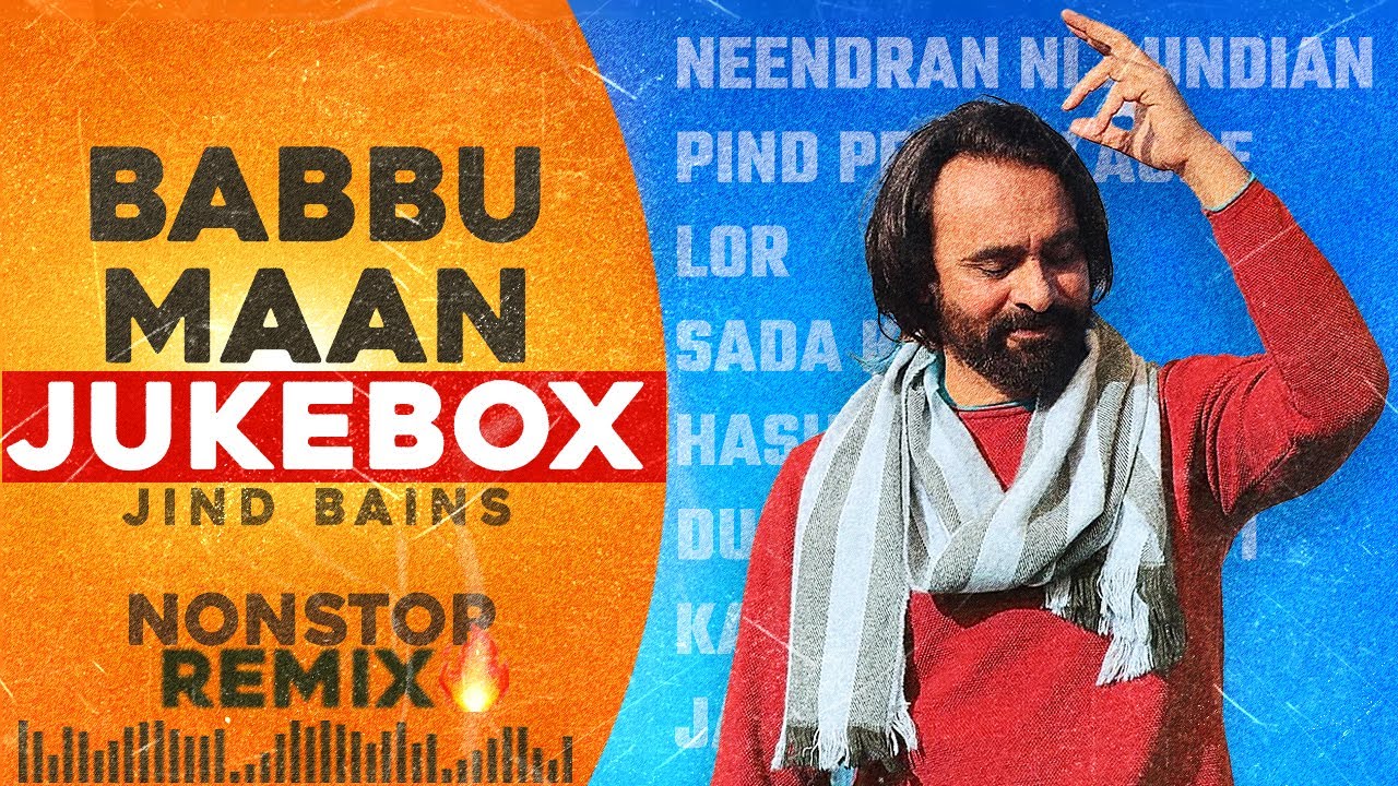 Nonstop Babbu Maan Hit Songs Jukebox | Jind Bains | Latest Punjabi Song | New Songs | Remix Song
